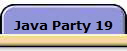 Java Party 19